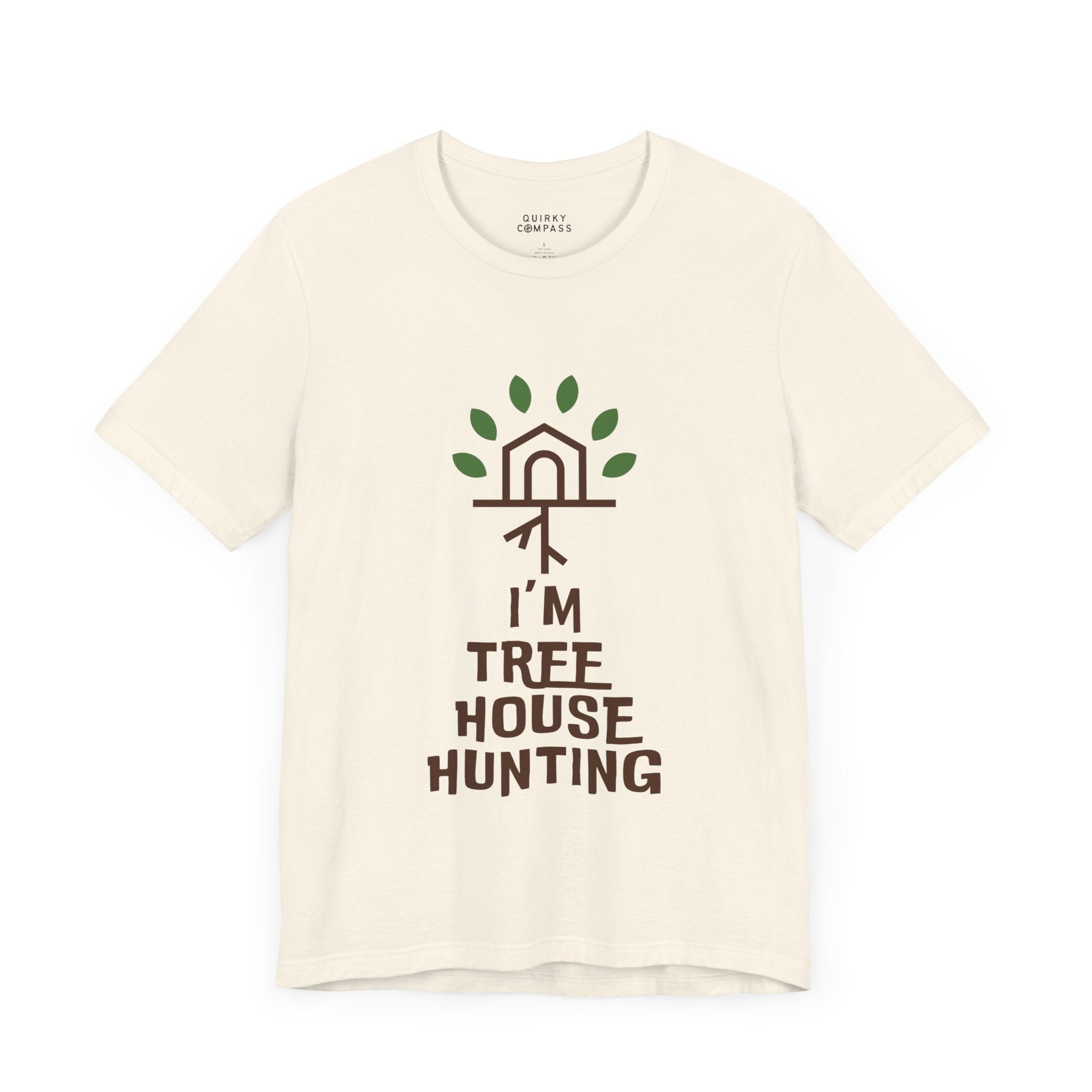 I'm Tree House Hunting Unisex Tee