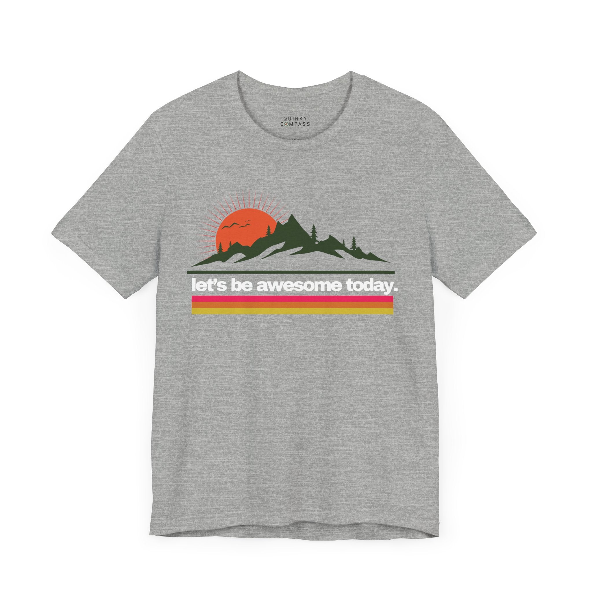 Let's Be Awesome Mountain Tee