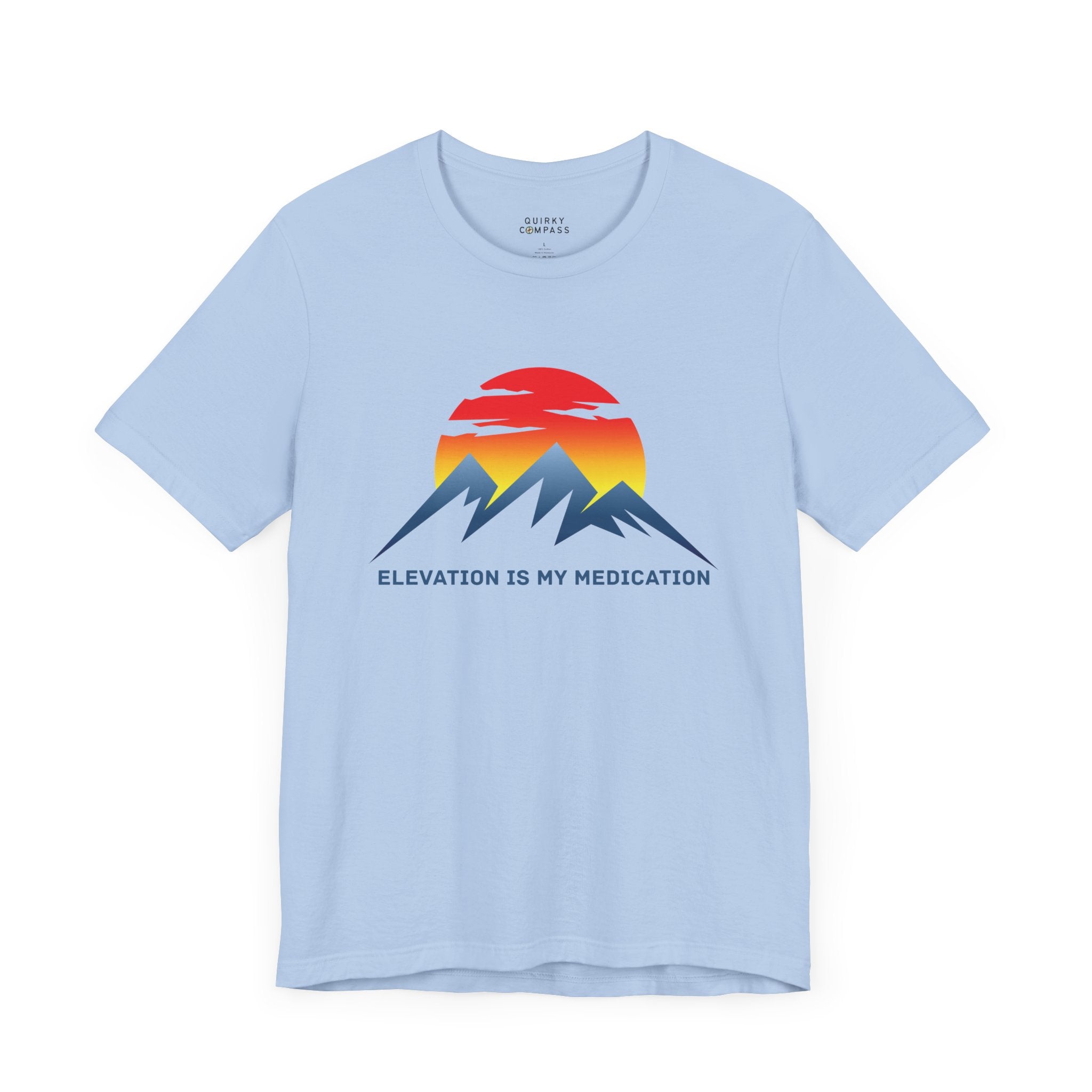 Elevation Is My Medication Unisex Tee