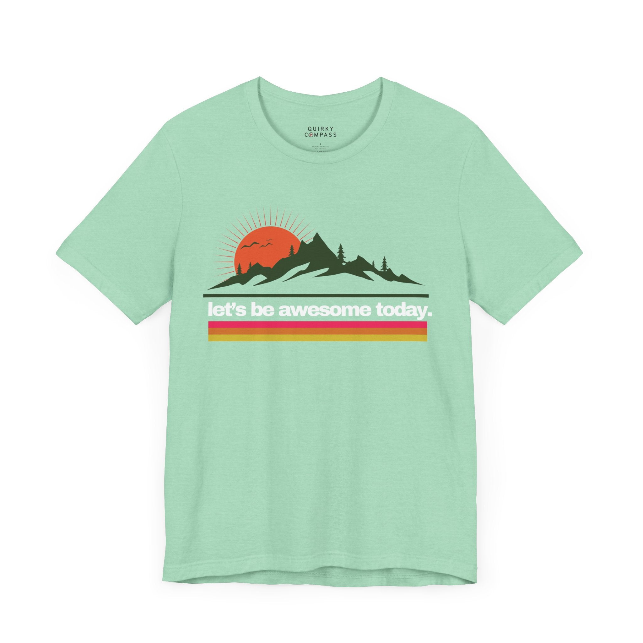 Let's Be Awesome Mountain Tee