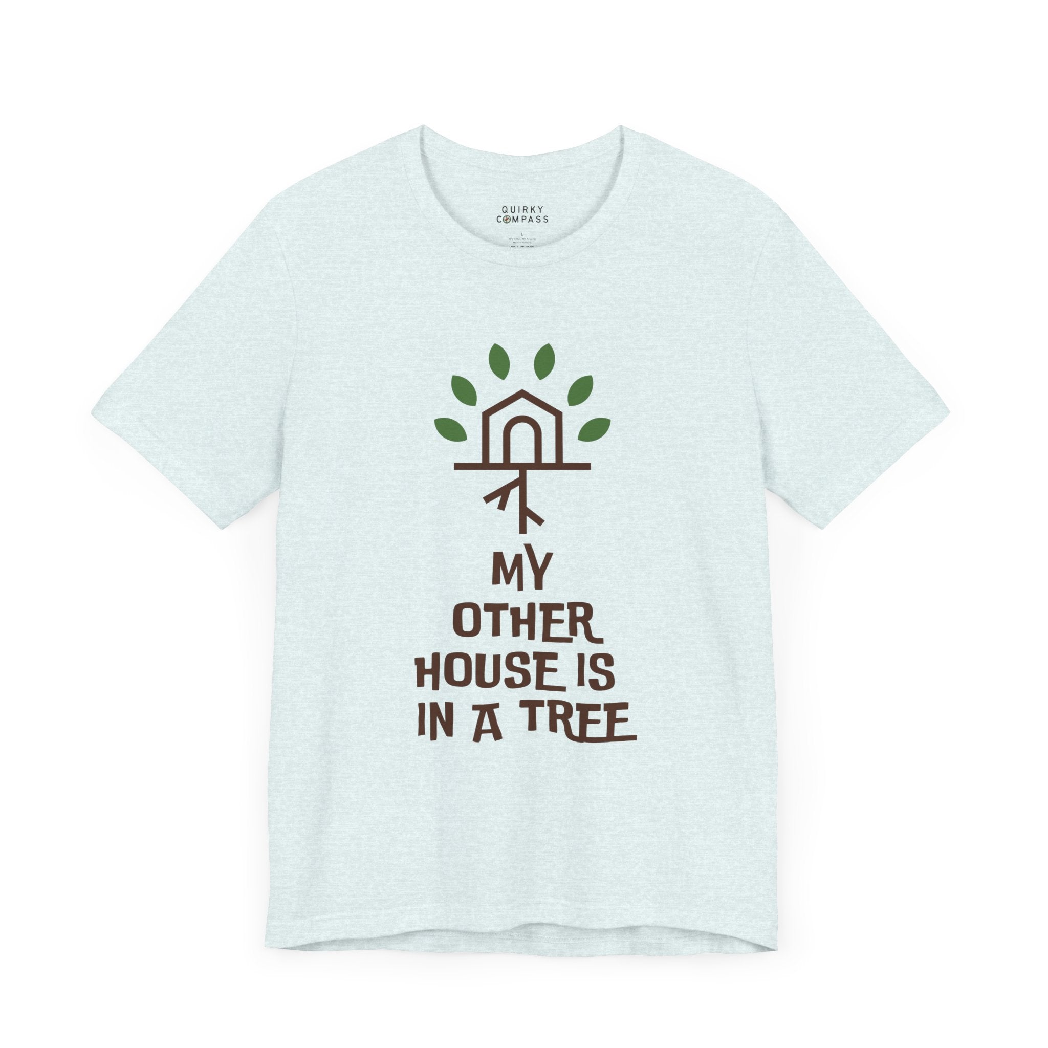 My Other House Is In A Tree Unisex Tee