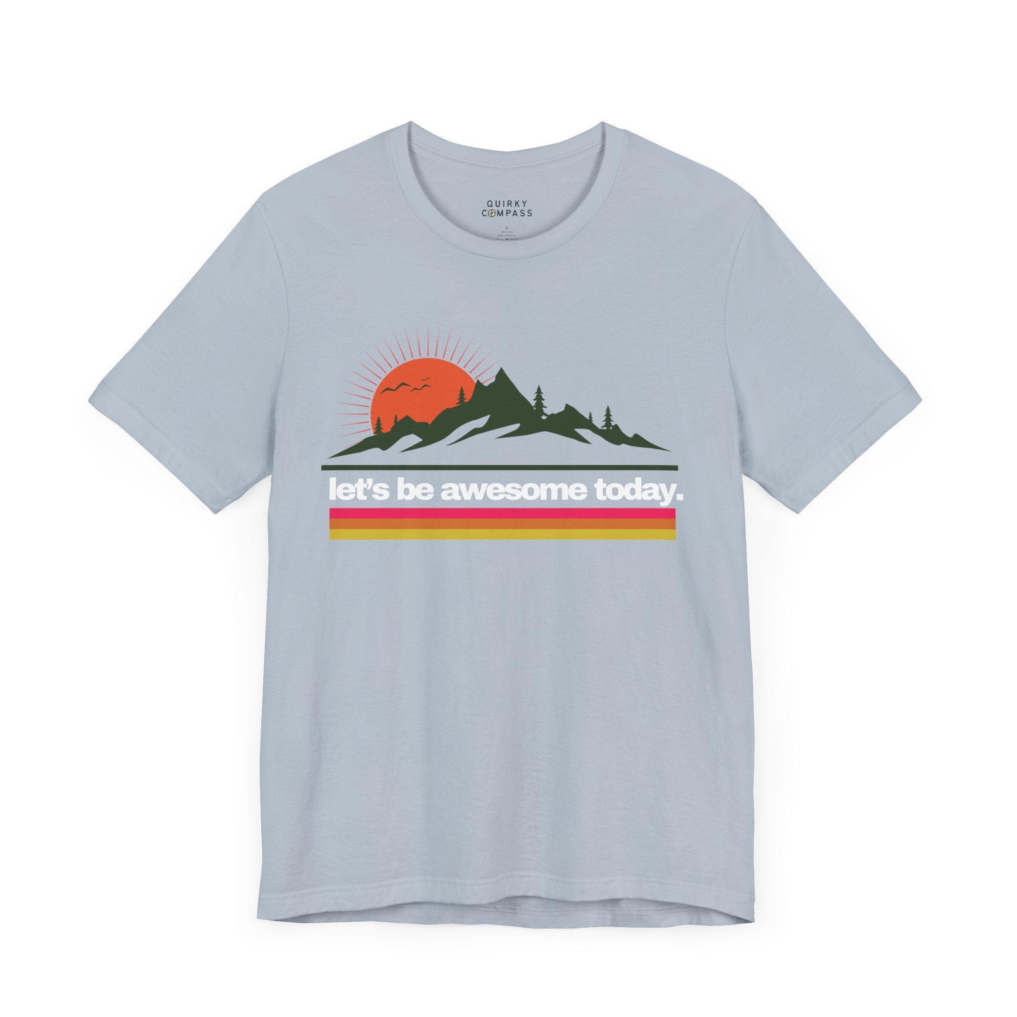 Let's Be Awesome Mountain Tee