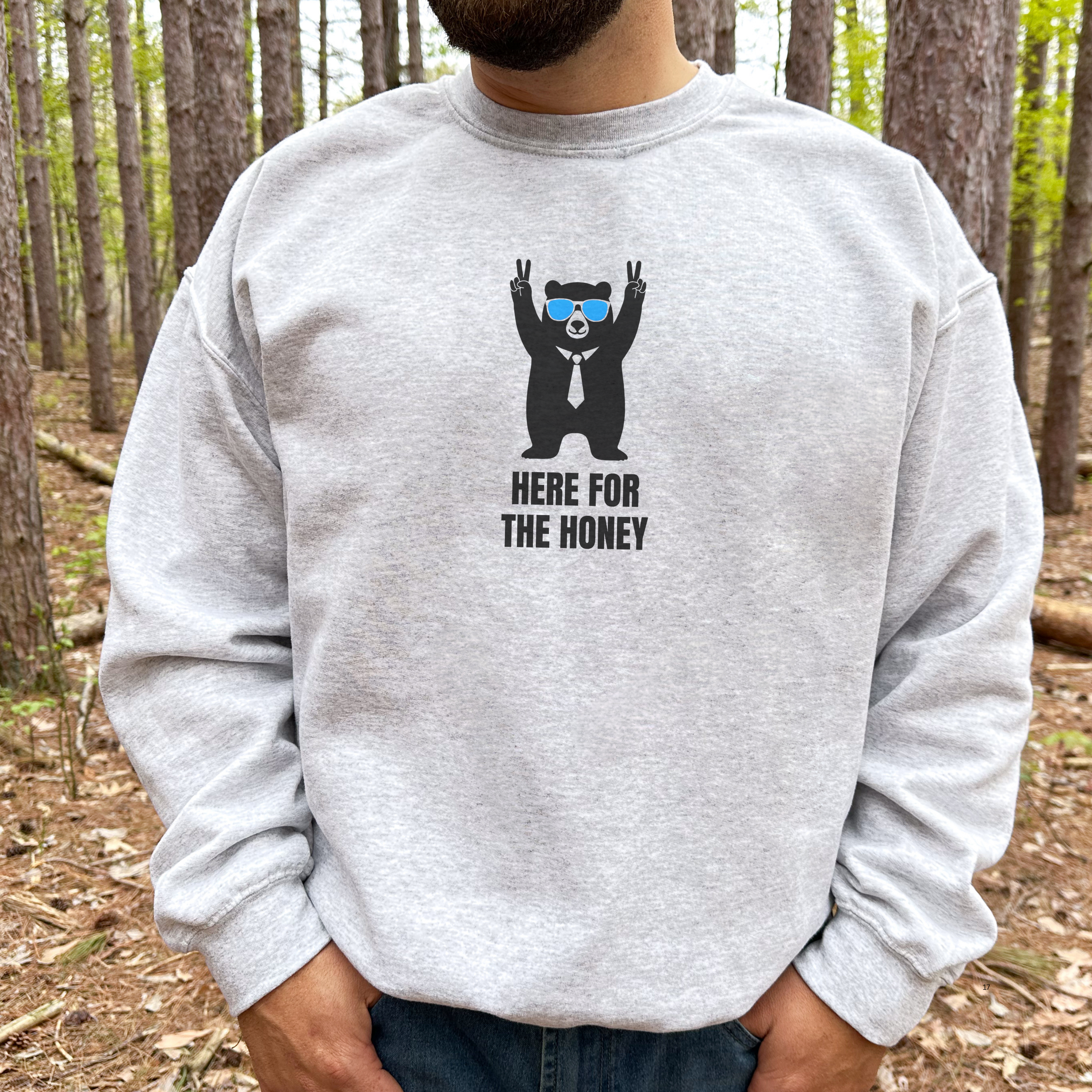 Here for the Honey Unisex Sweatshirt