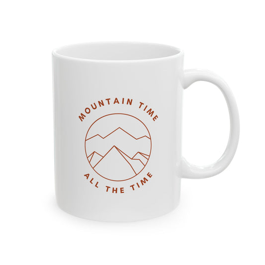 Mountain Time Ceramic Mug, (11oz, 15oz)