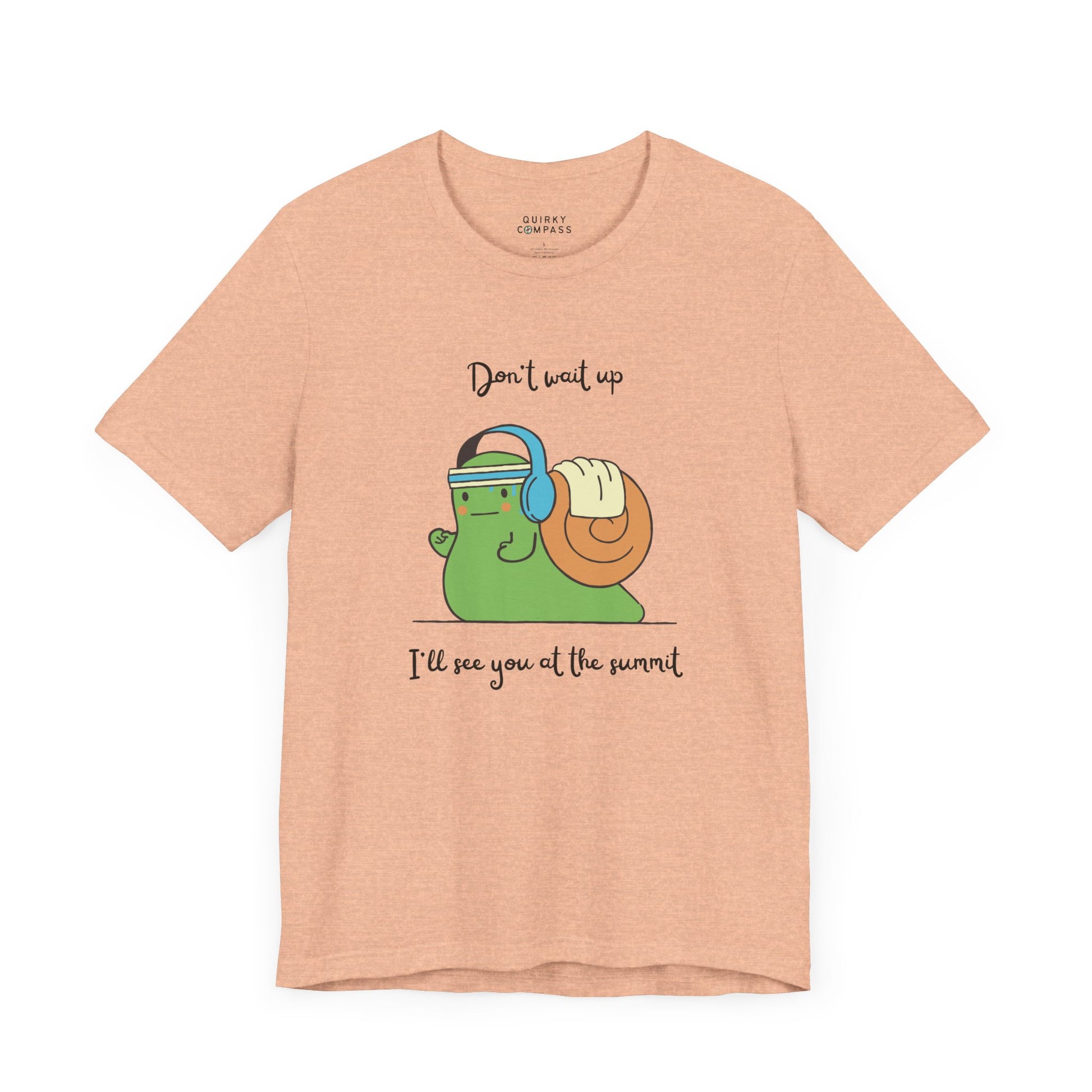 Don't Wait Up Unisex Tee