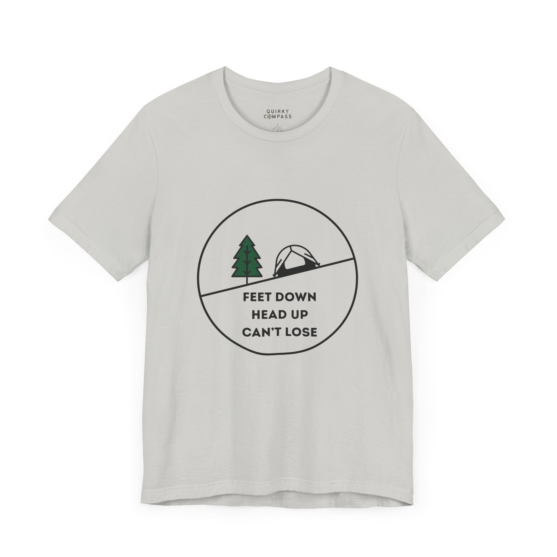 Feet Down. Head Up. Can't Lose. Unisex Tee