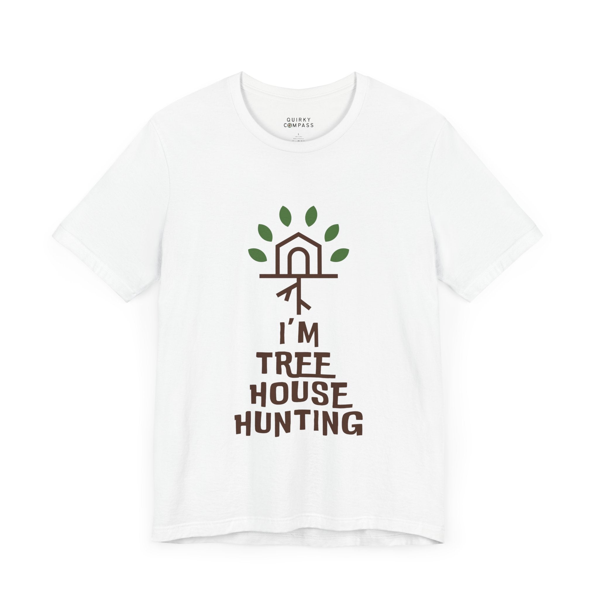 I'm Tree House Hunting Unisex Tee