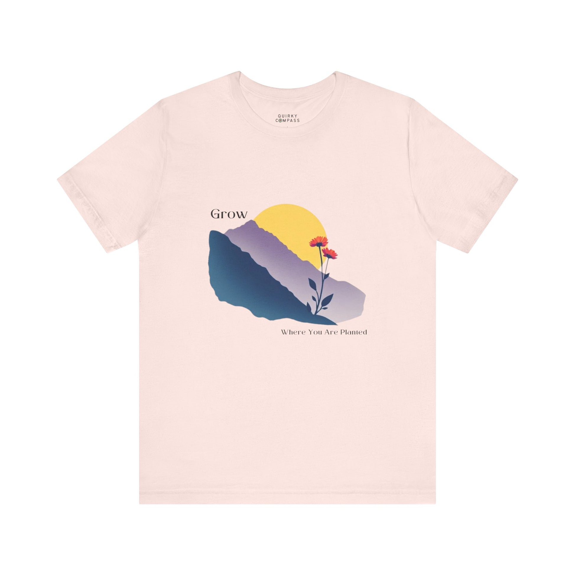 Grow Where You Are Planted Unisex Tee