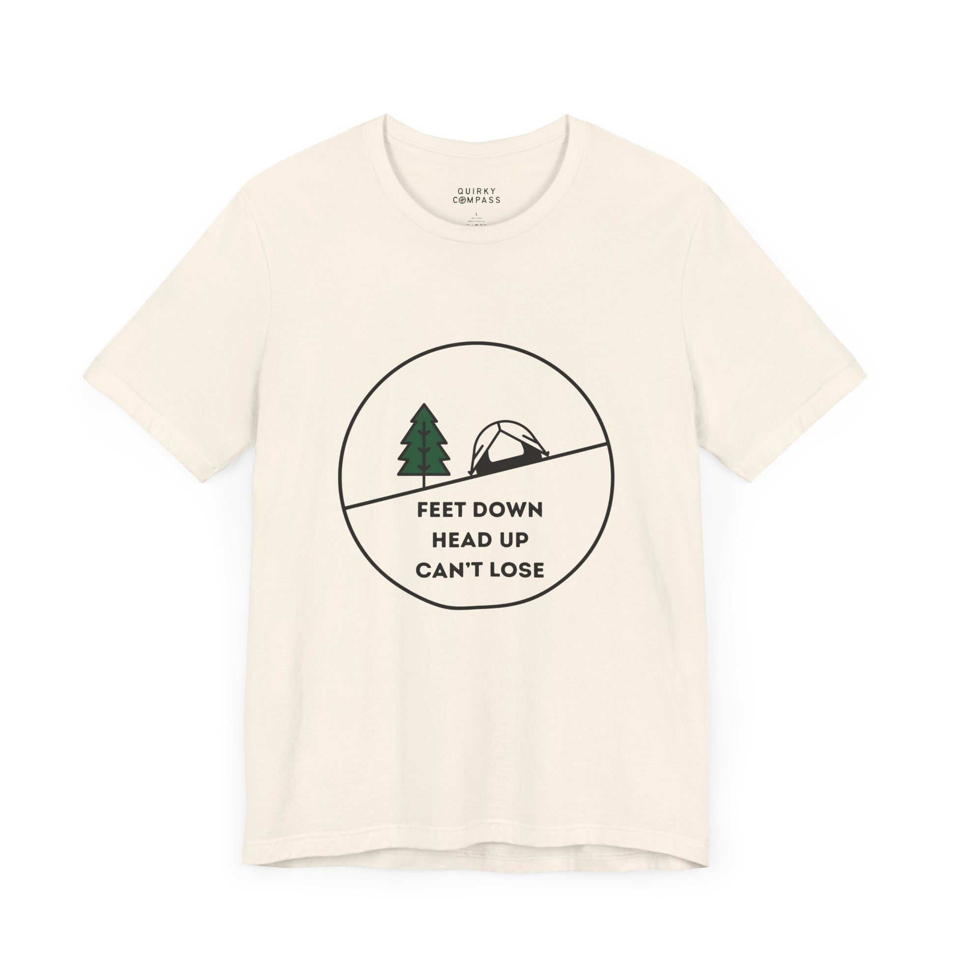 Feet Down. Head Up. Can't Lose. Unisex Tee