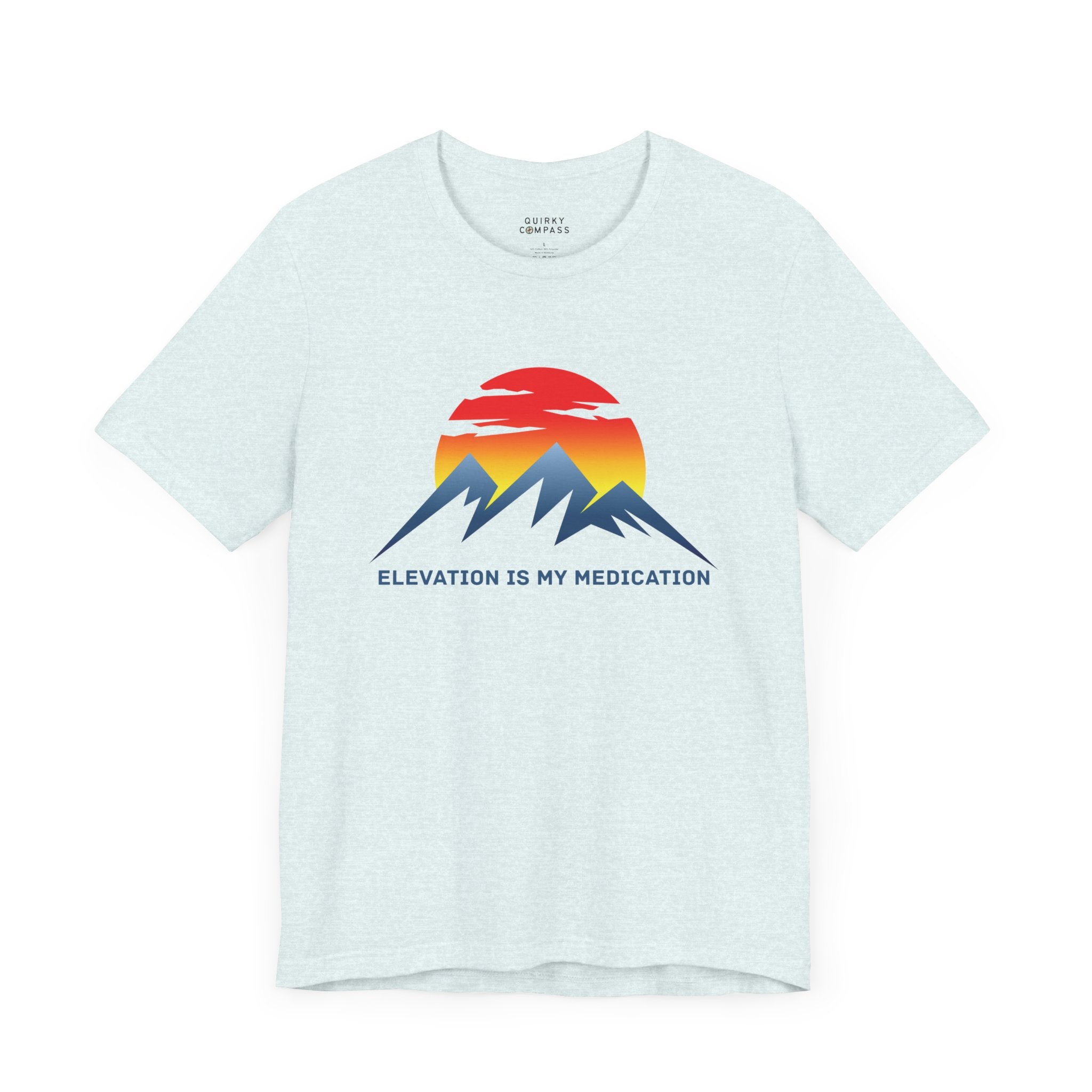 Elevation Is My Medication Unisex Tee