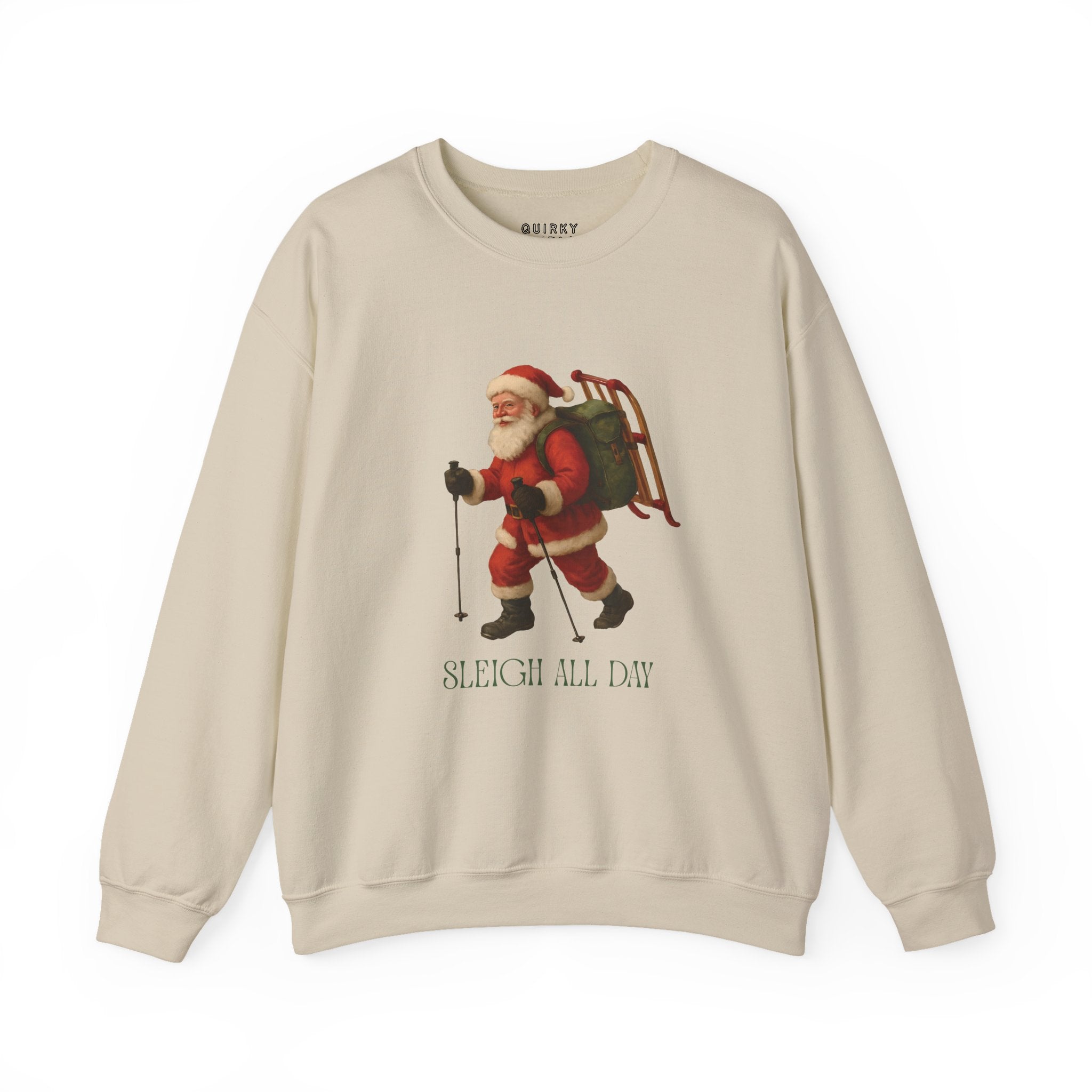 Sleigh All Day Unisex Sweatshirt