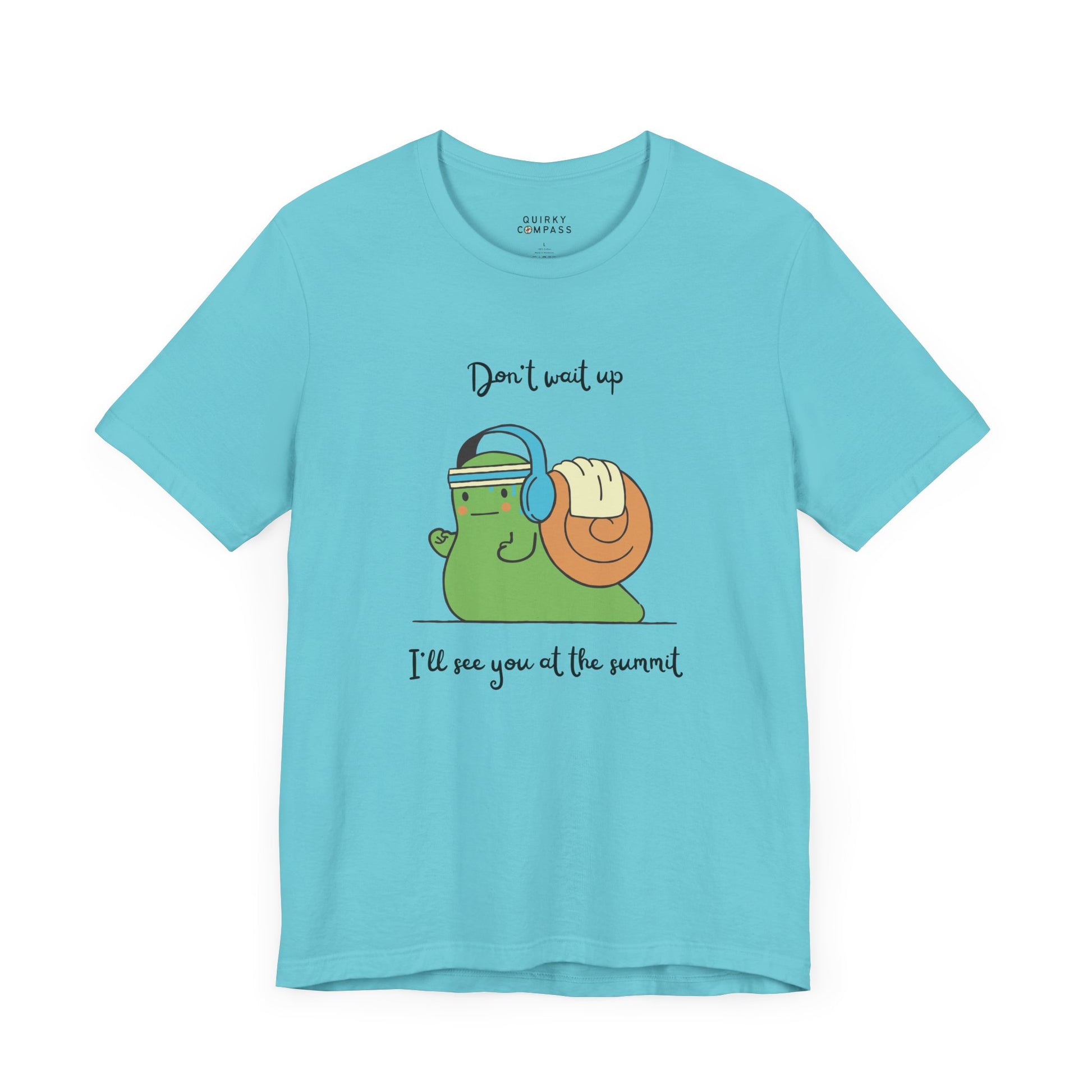 Don't Wait Up Unisex Tee