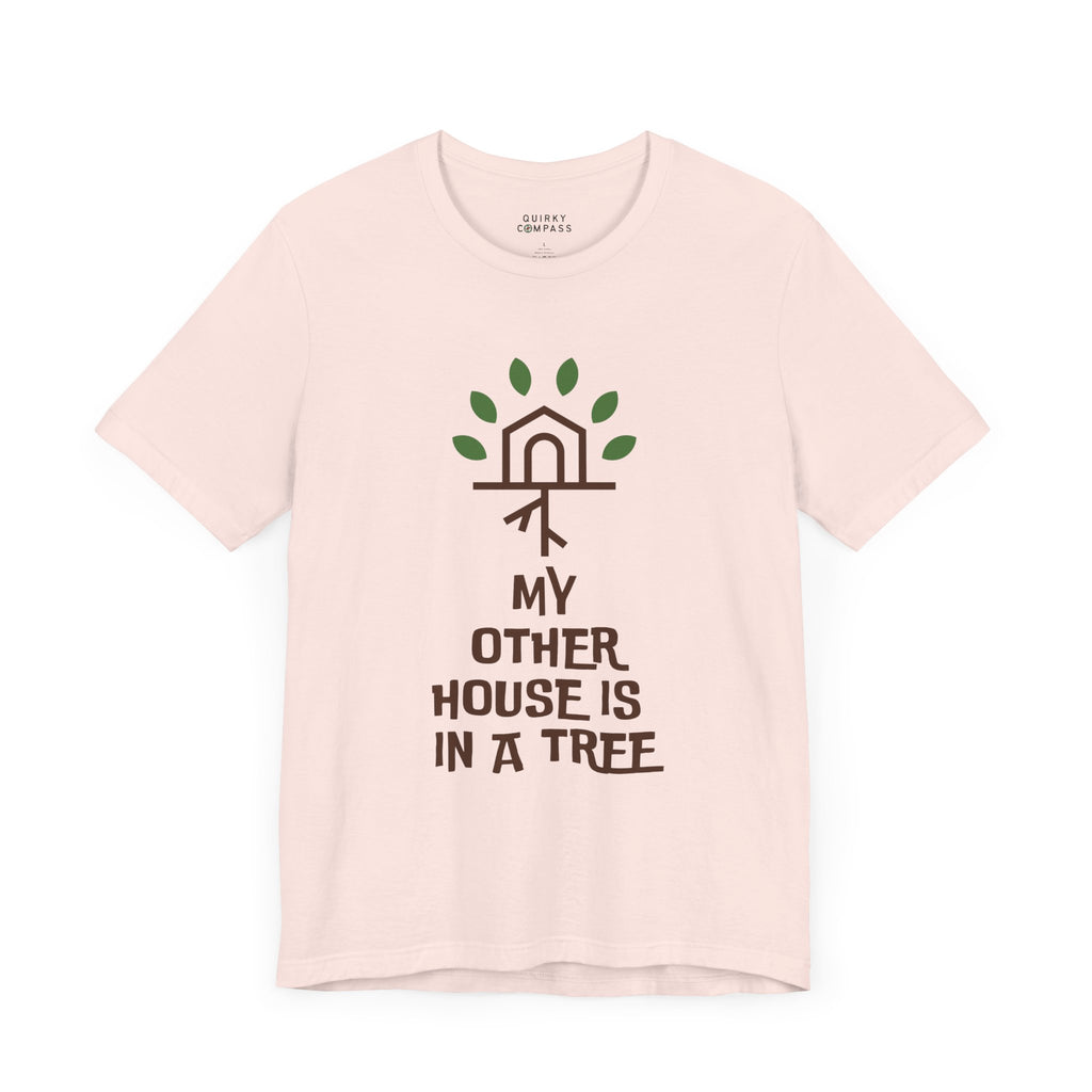 My Other House Is In A Tree Unisex Tee