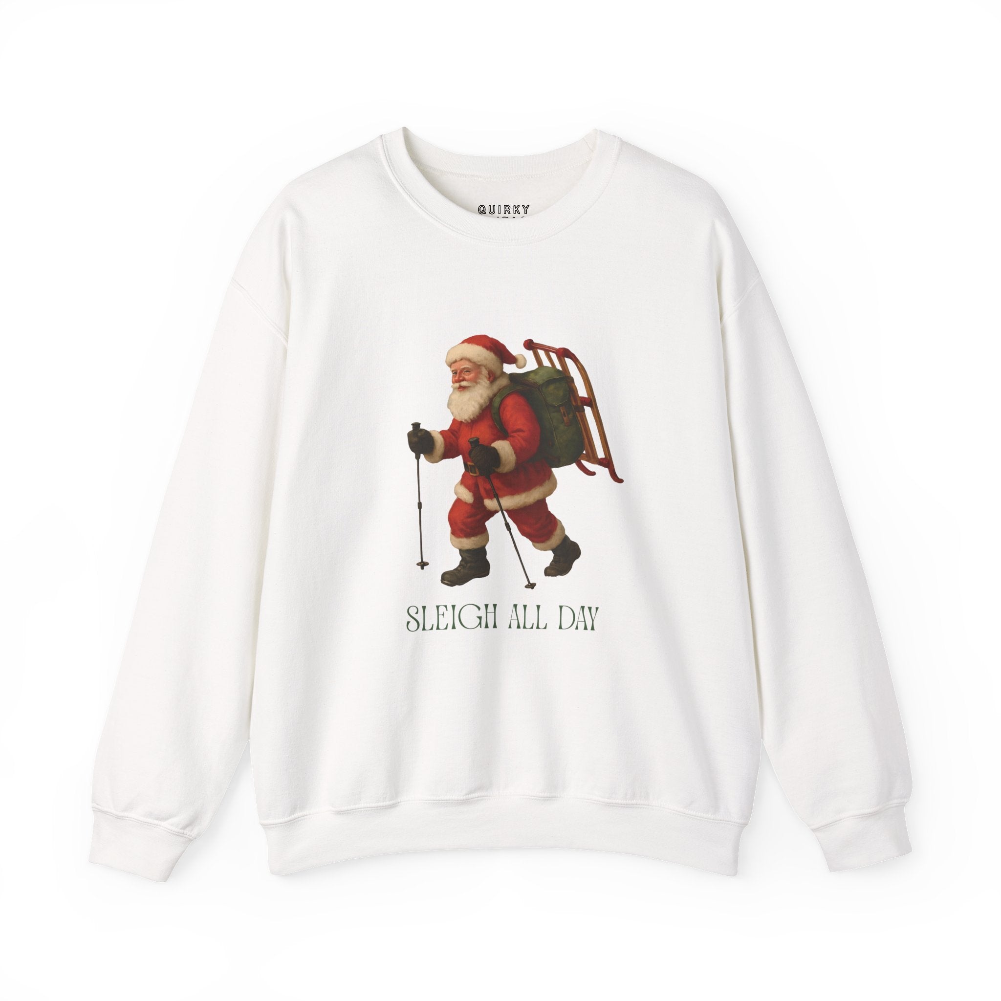 Sleigh All Day Unisex Sweatshirt