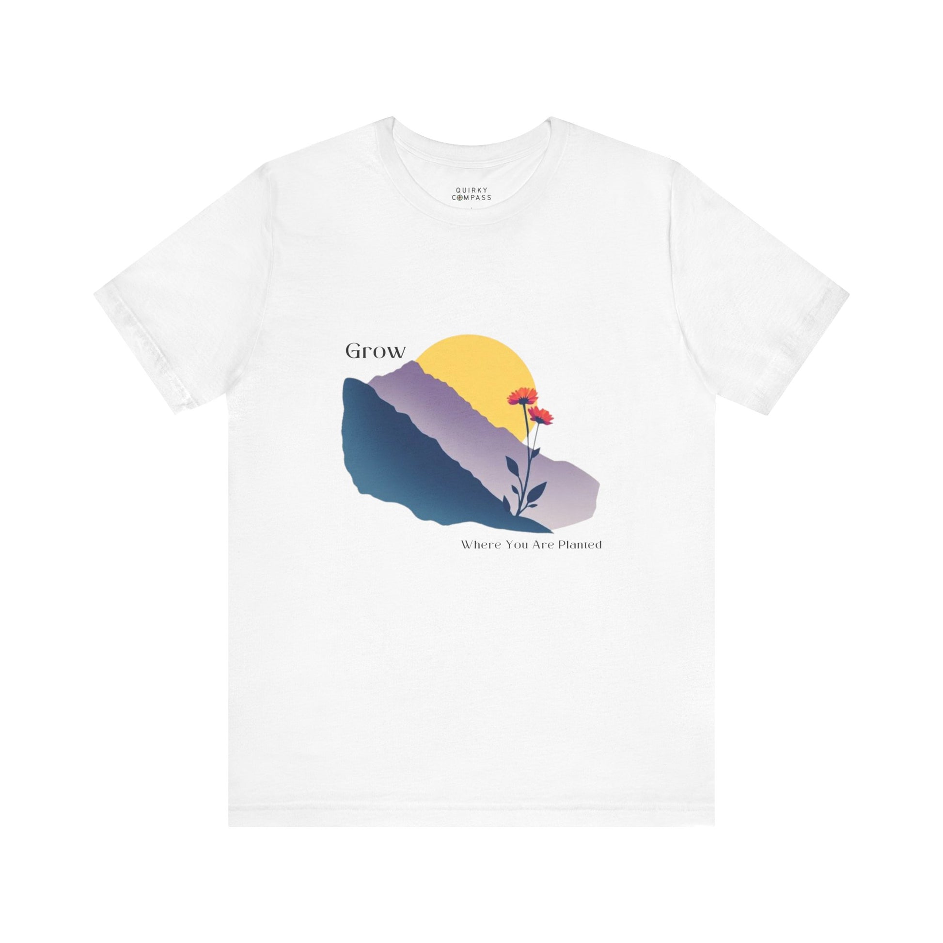 Grow Where You Are Planted Unisex Tee