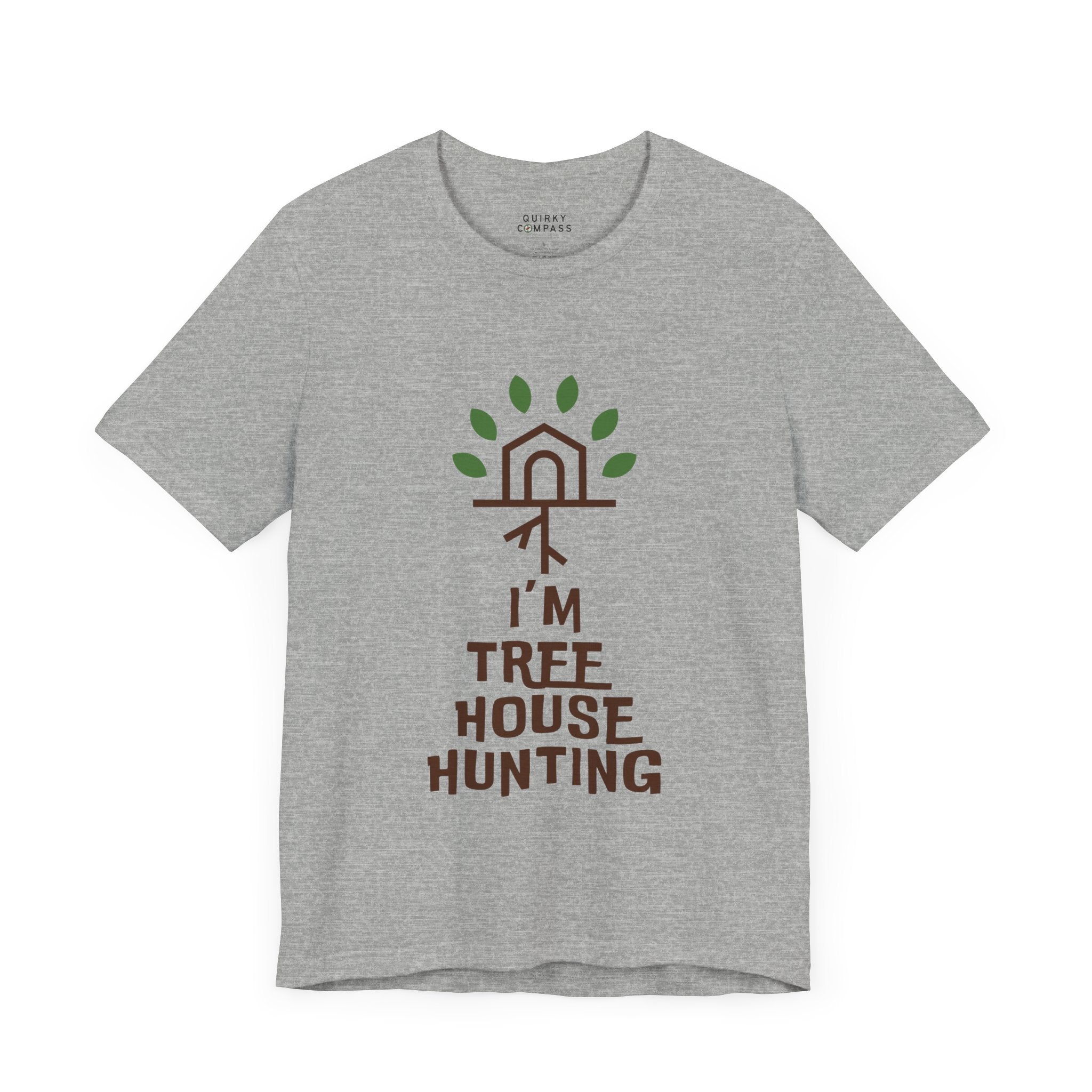I'm Tree House Hunting Unisex Tee