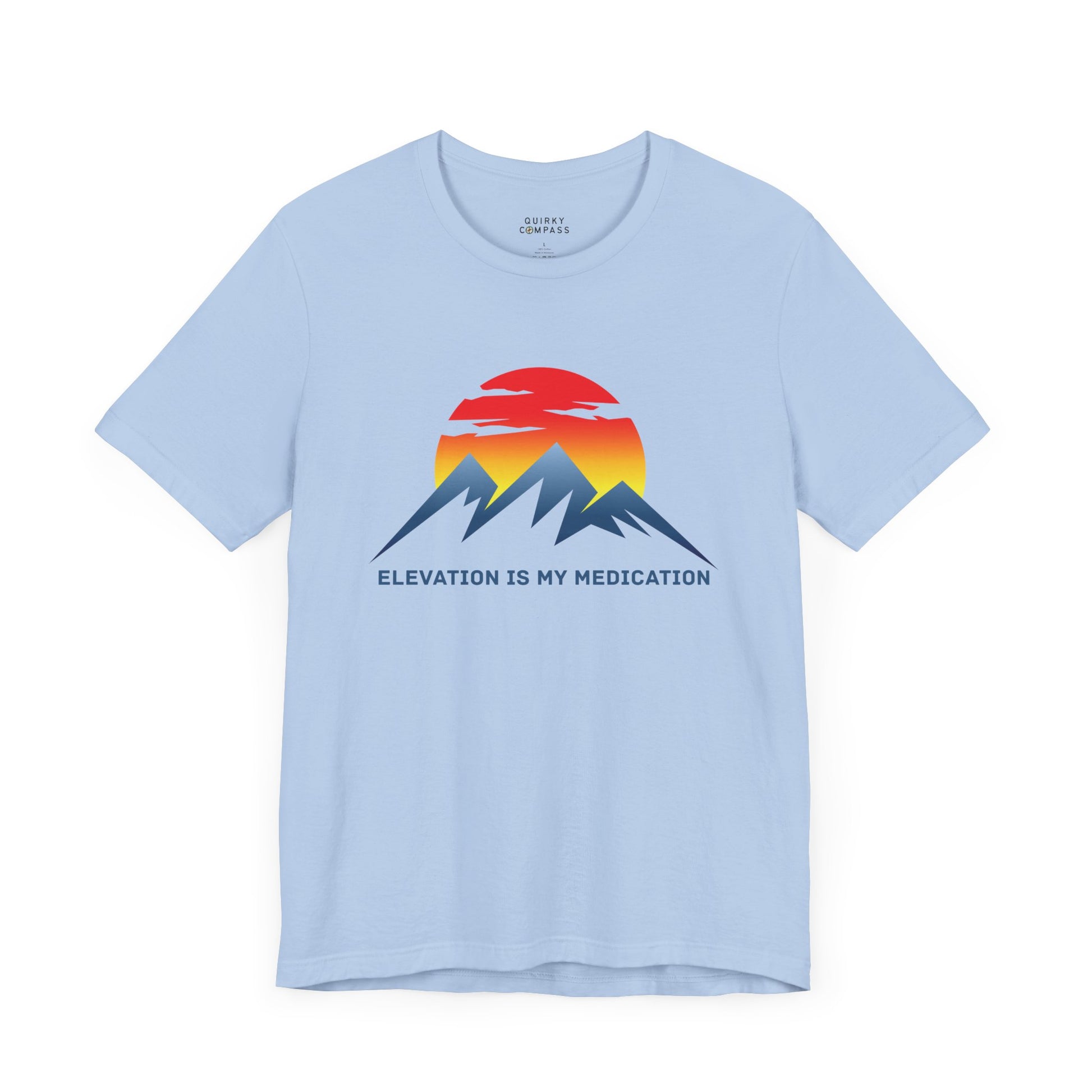 Elevation Is My Medication Unisex Tee