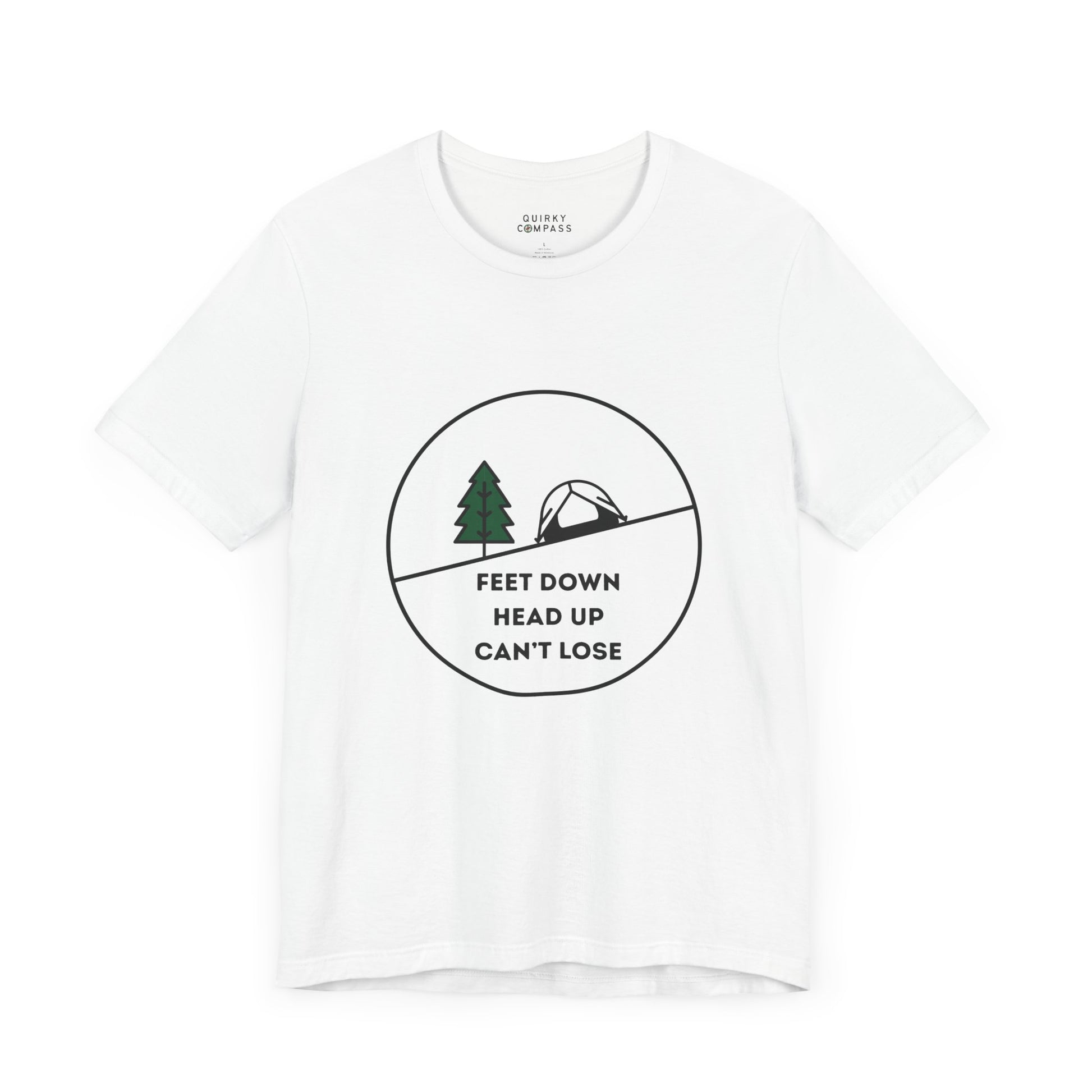 Feet Down. Head Up. Can't Lose. Unisex Tee