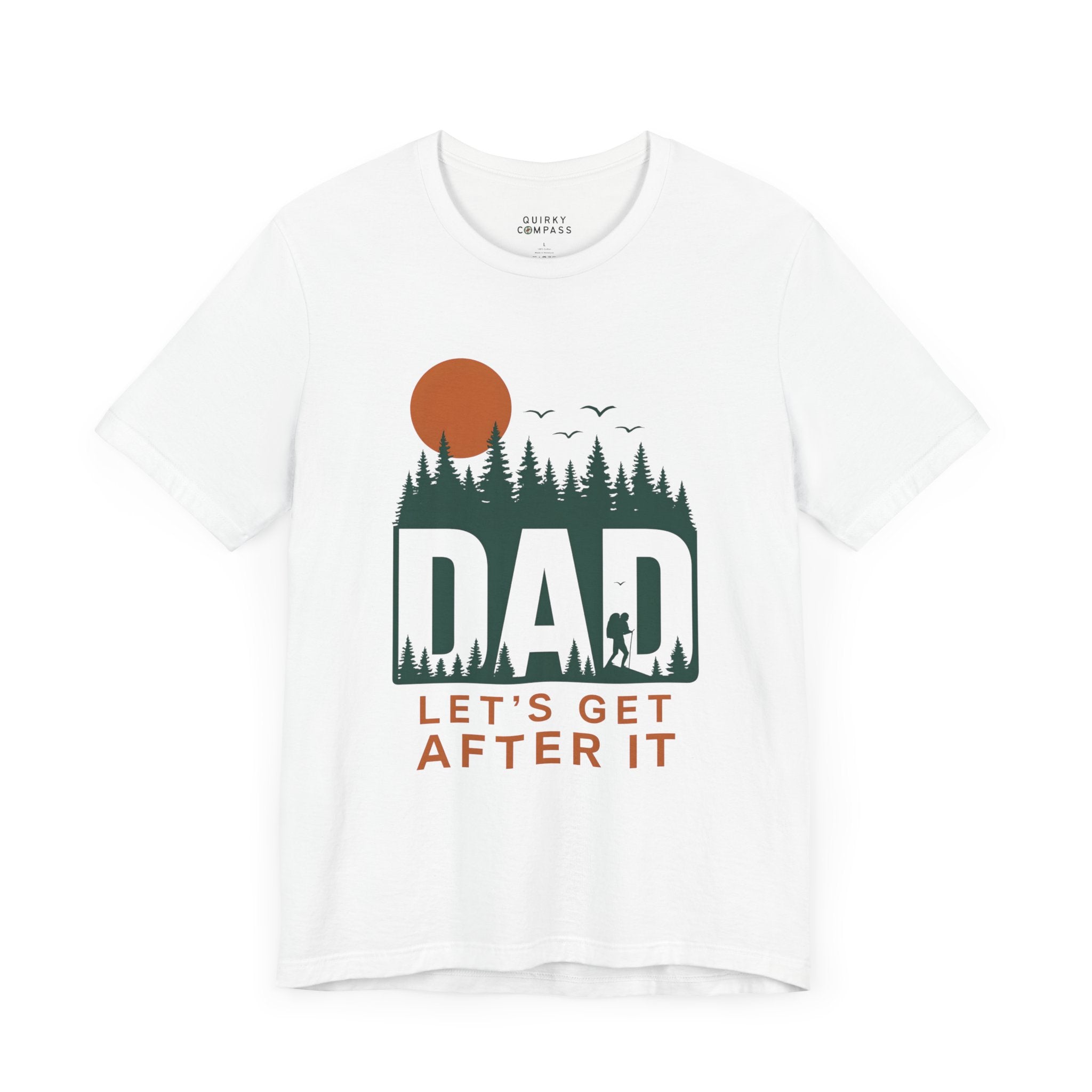 Let's Get After It Dad Tee