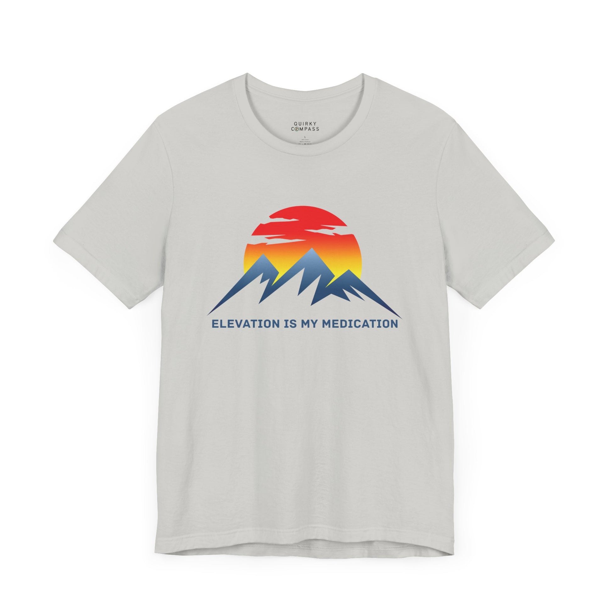 Elevation Is My Medication Unisex Tee
