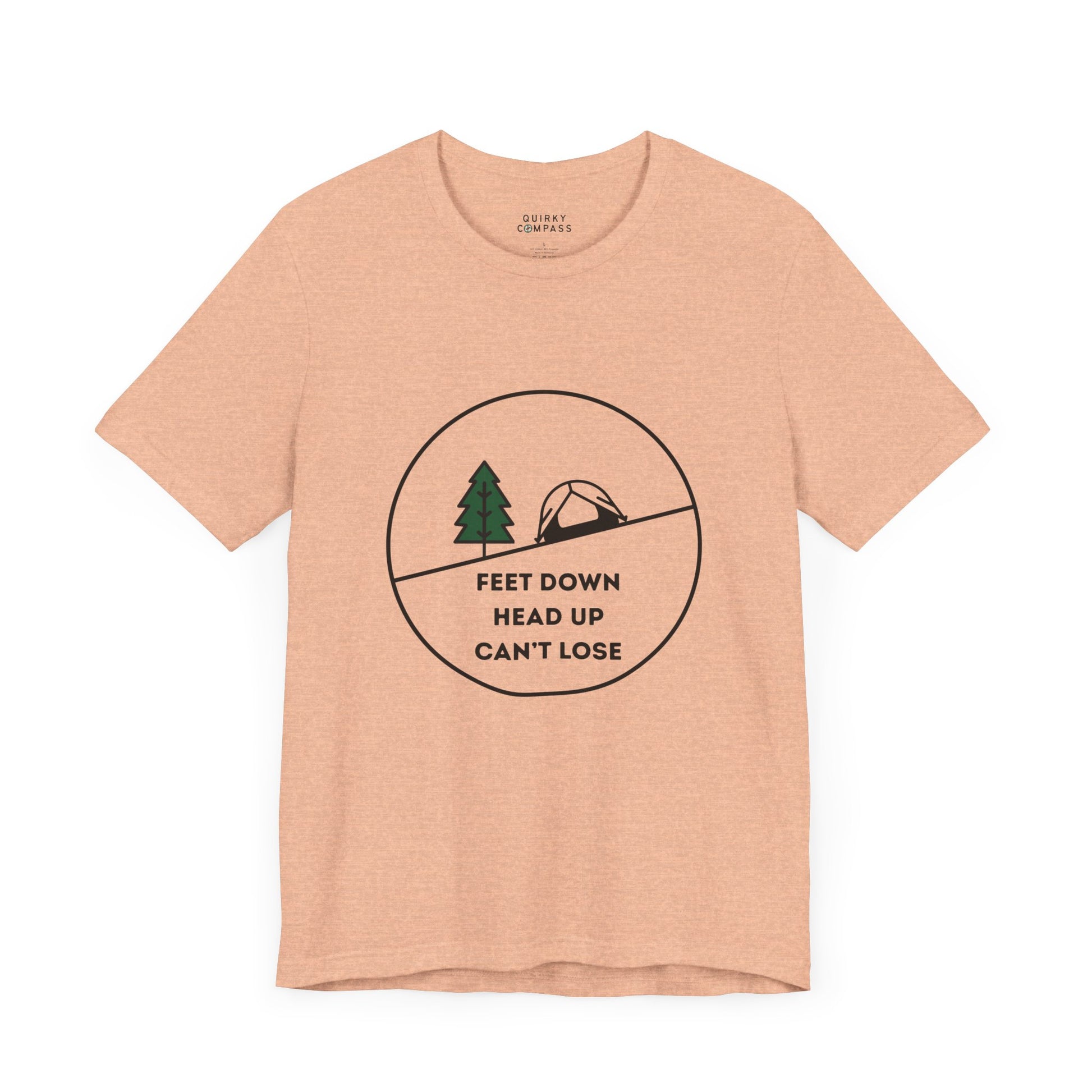 Feet Down. Head Up. Can't Lose. Unisex Tee