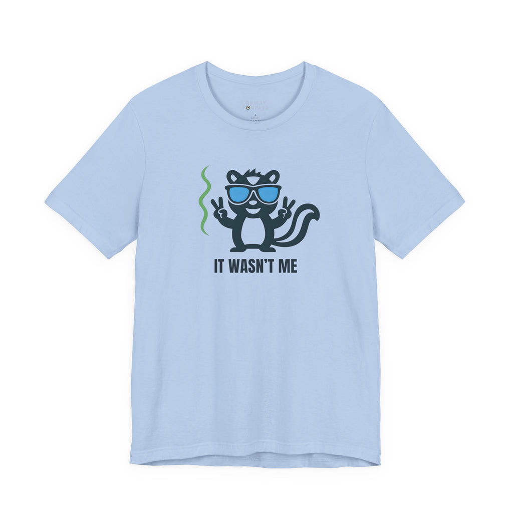 It Wasn't Me Unisex Tee