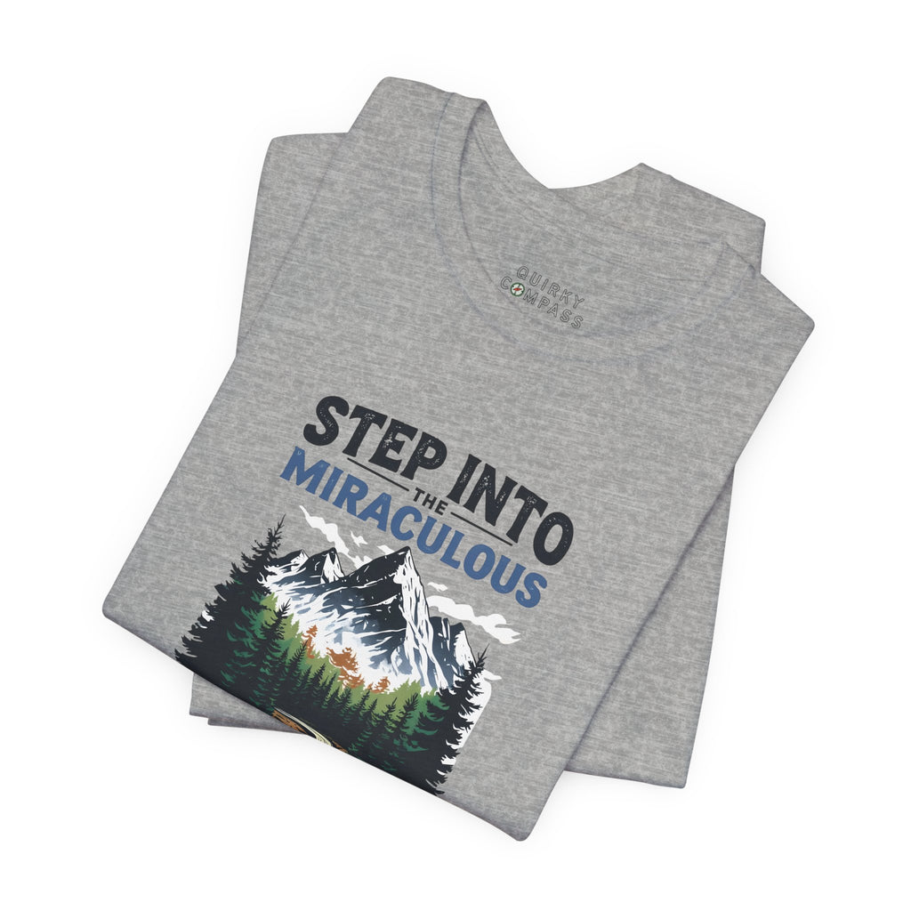 Step Into The Miraculous Unisex Tee