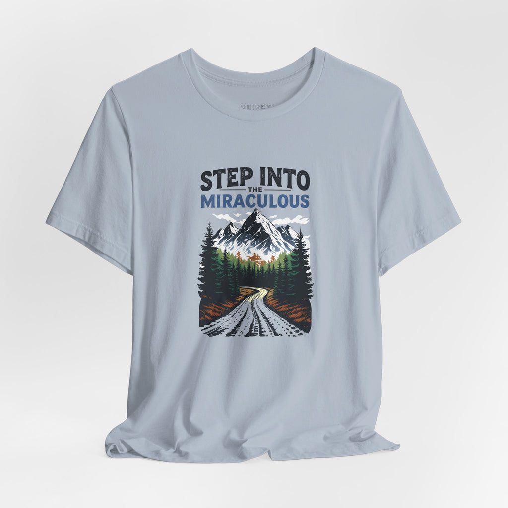 Step Into The Miraculous Unisex Tee