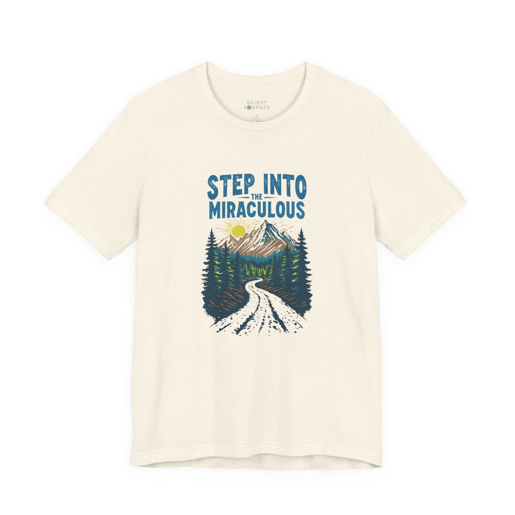 Step Into The Miraculous Unisex Tee