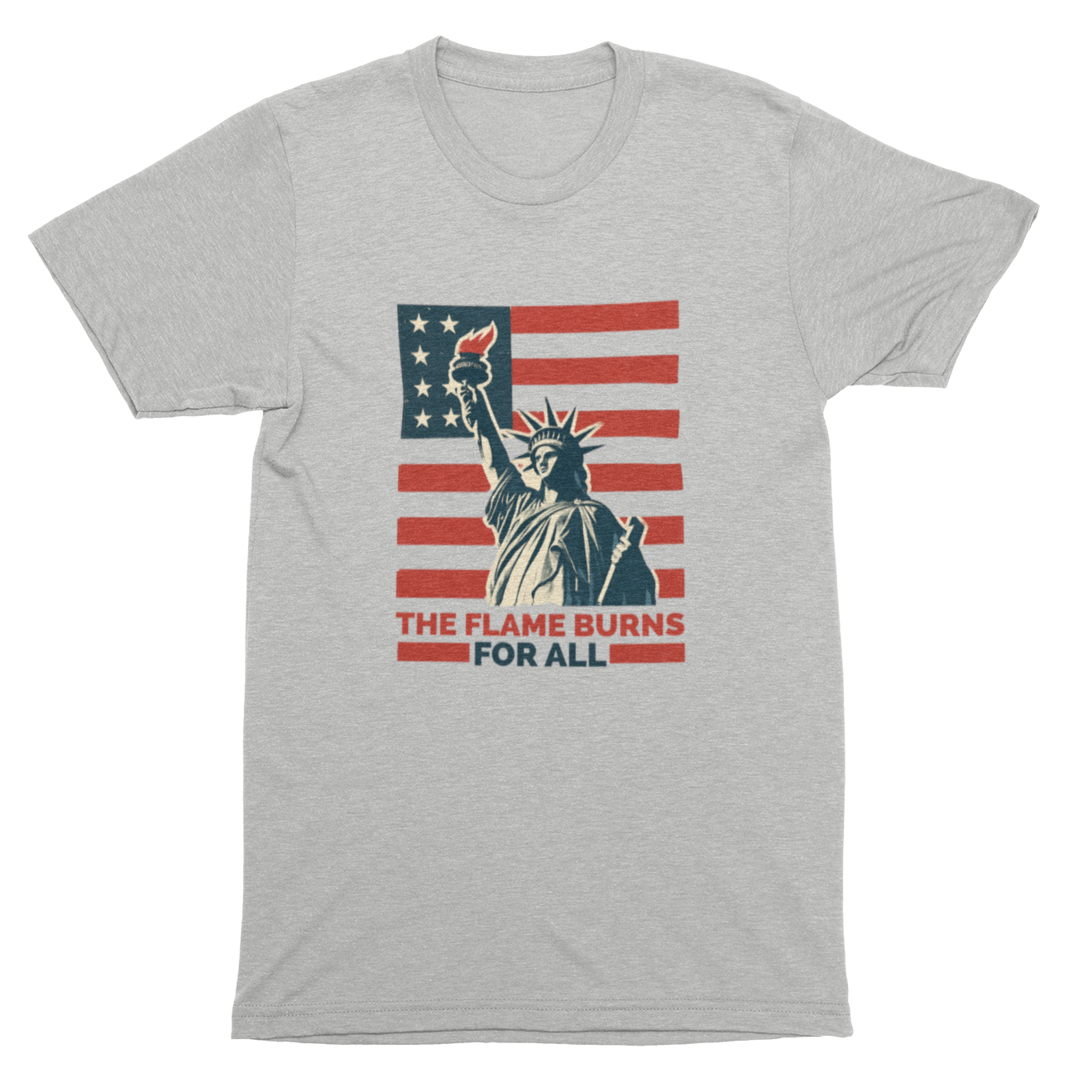 Statue of Liberty "My Flame Burns For All" Patriotic T-Shirt