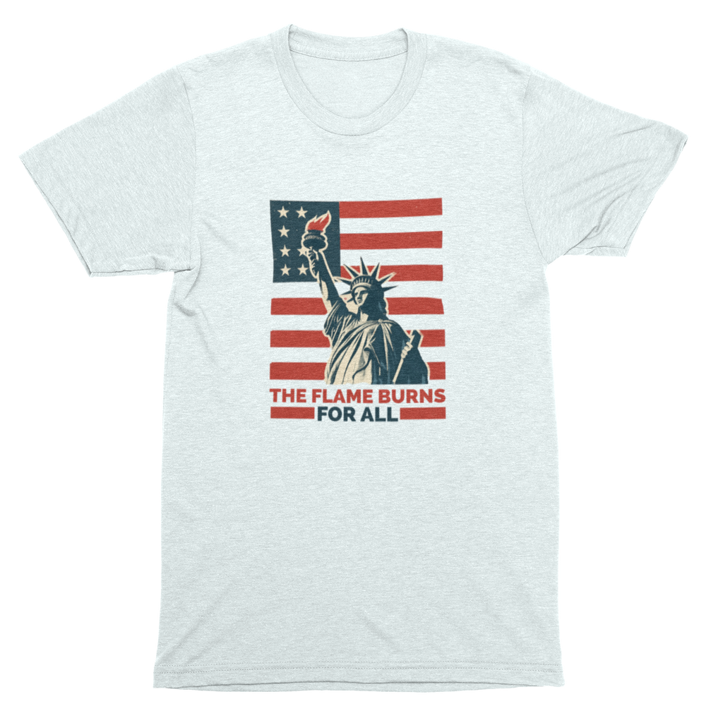 Statue of Liberty "My Flame Burns For All" Patriotic T-Shirt