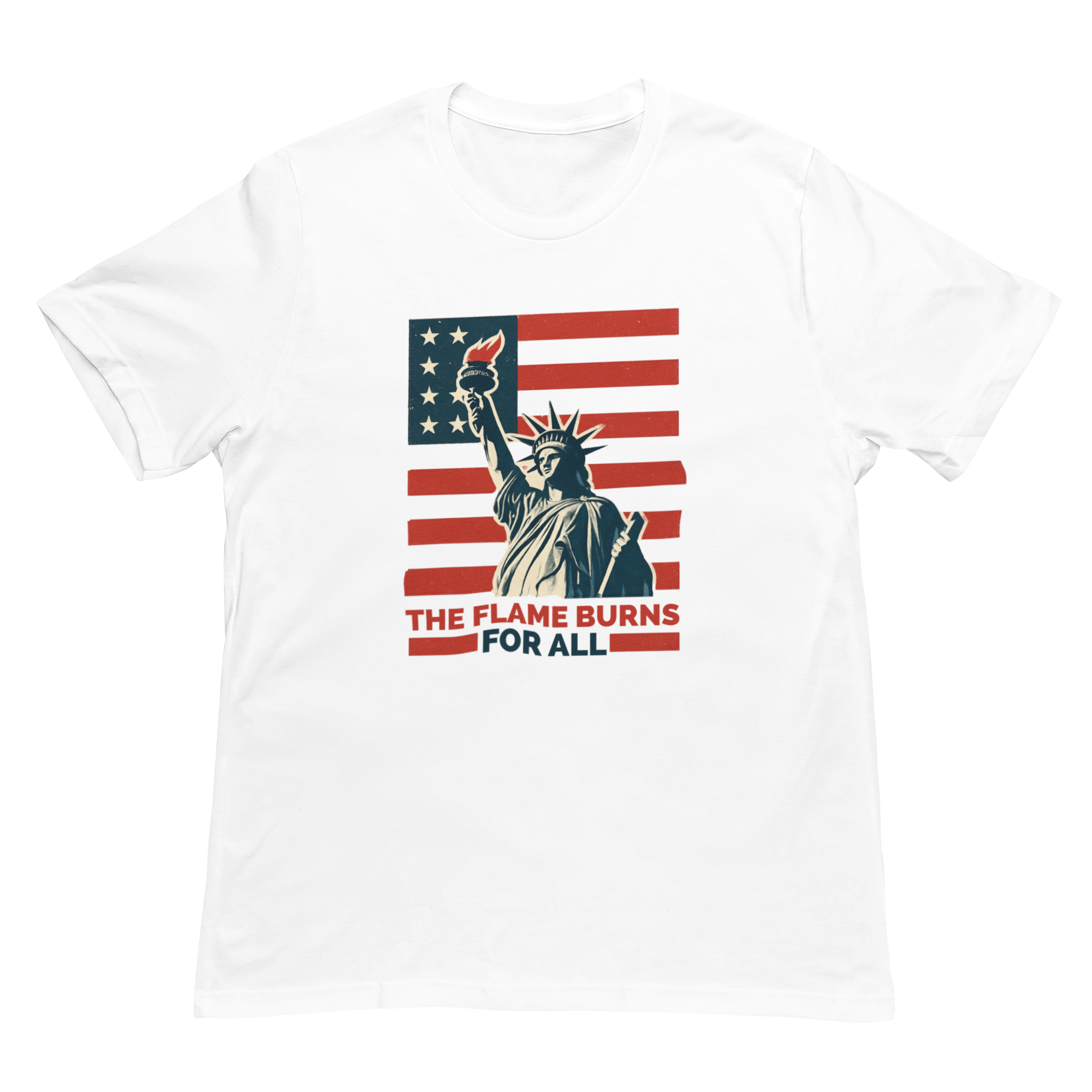 Statue of Liberty "My Flame Burns For All" Patriotic T-Shirt