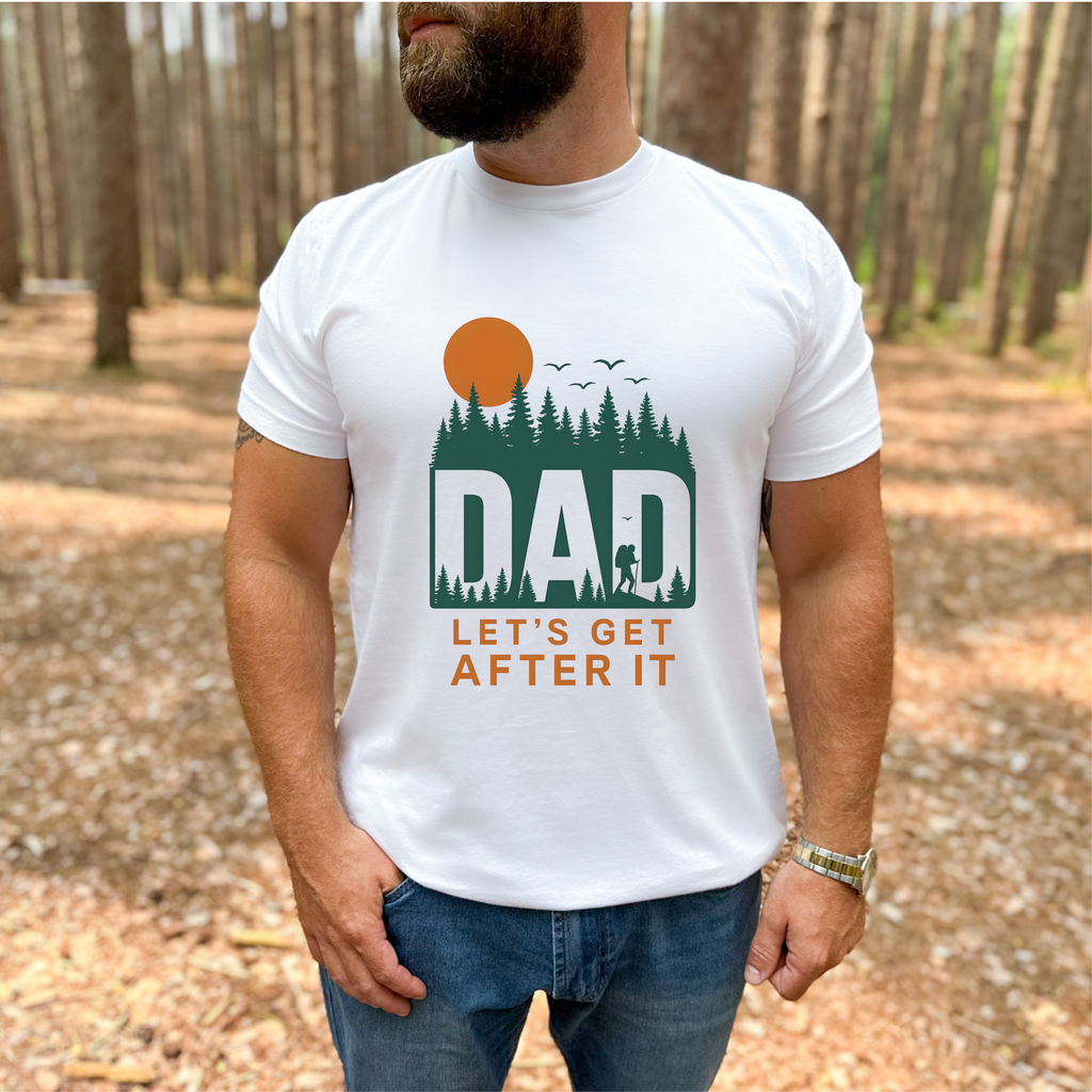Let's Get After It Dad Tee