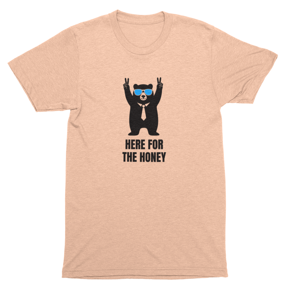 Here for the Honey Unisex Tee