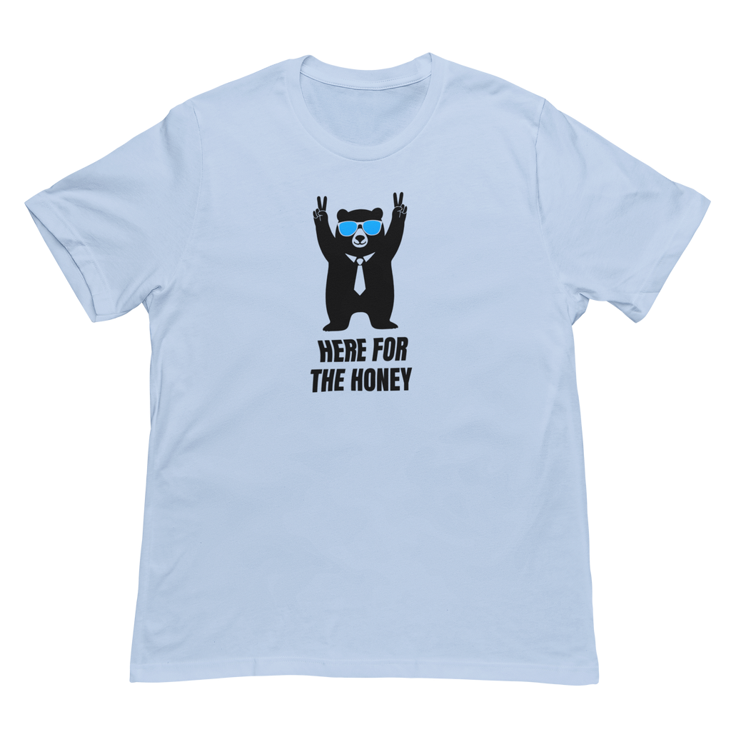 Here for the Honey Unisex Tee