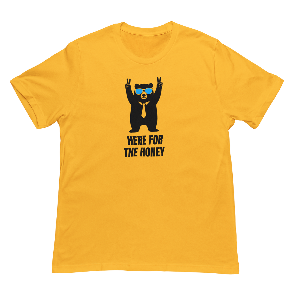 Here for the Honey Unisex Tee
