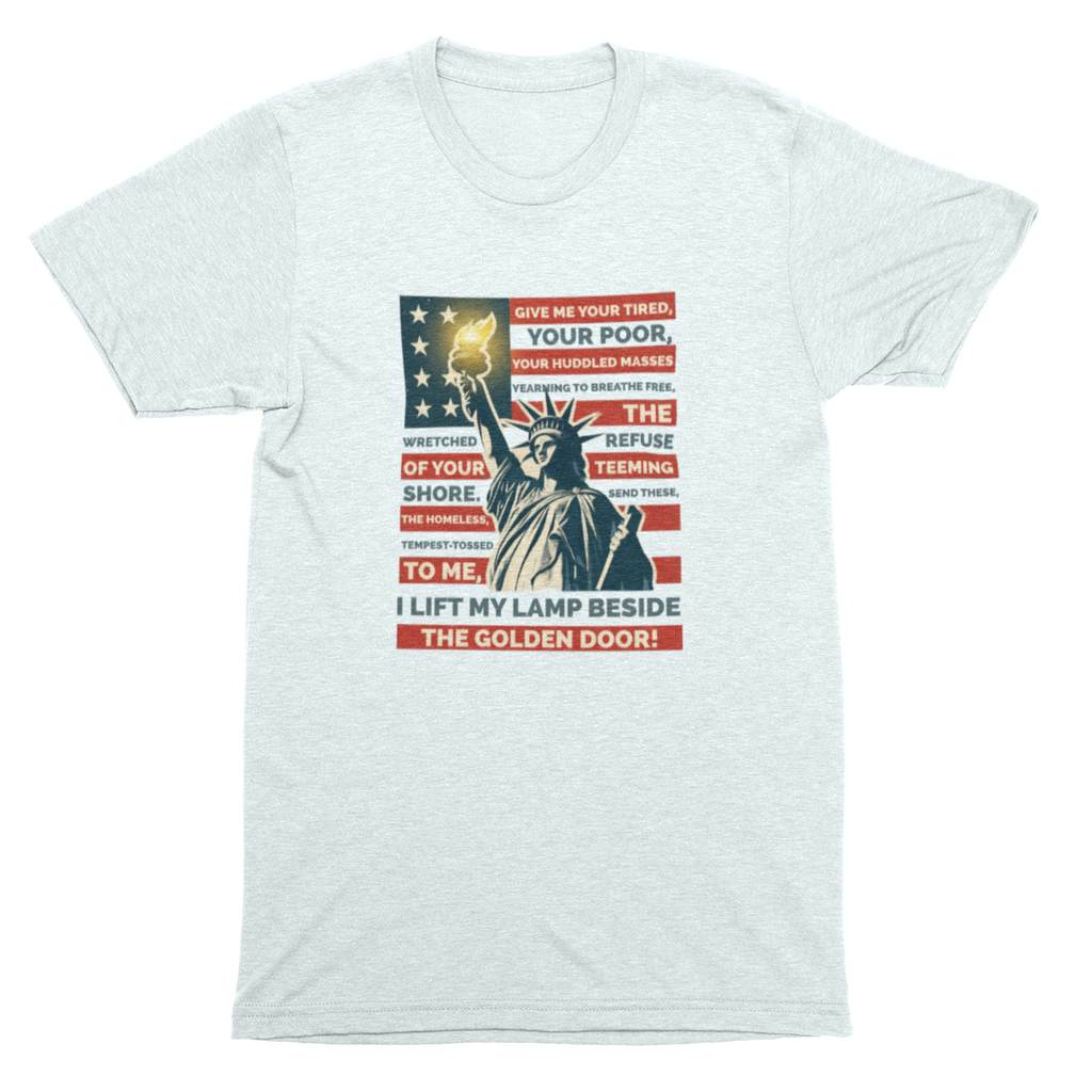Statue of Liberty "Give Me Your Tired, Your Poor" Freedom Tee