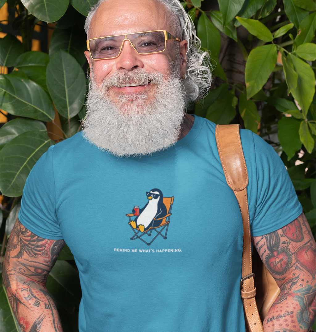Remind Me What Is Happening Penguin Tee