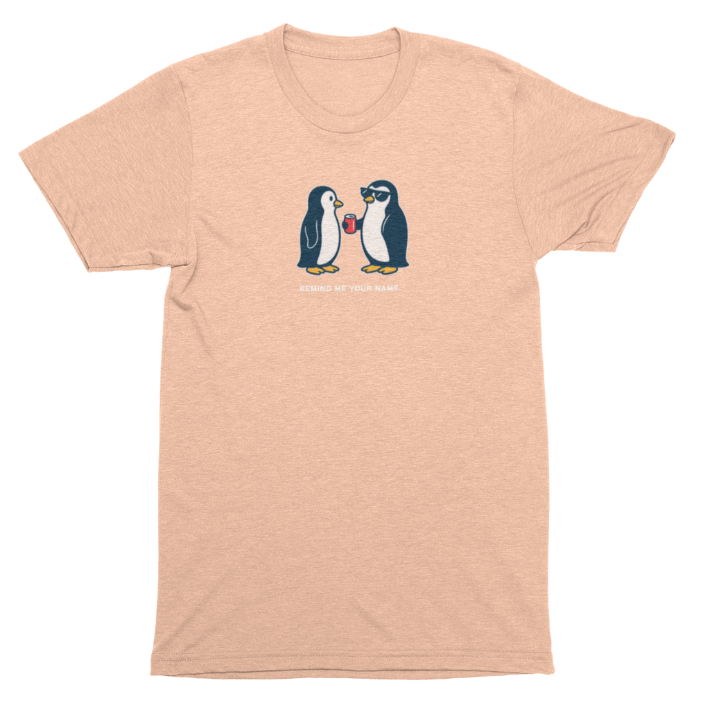 Remind Me Your Name Penguin Tee
