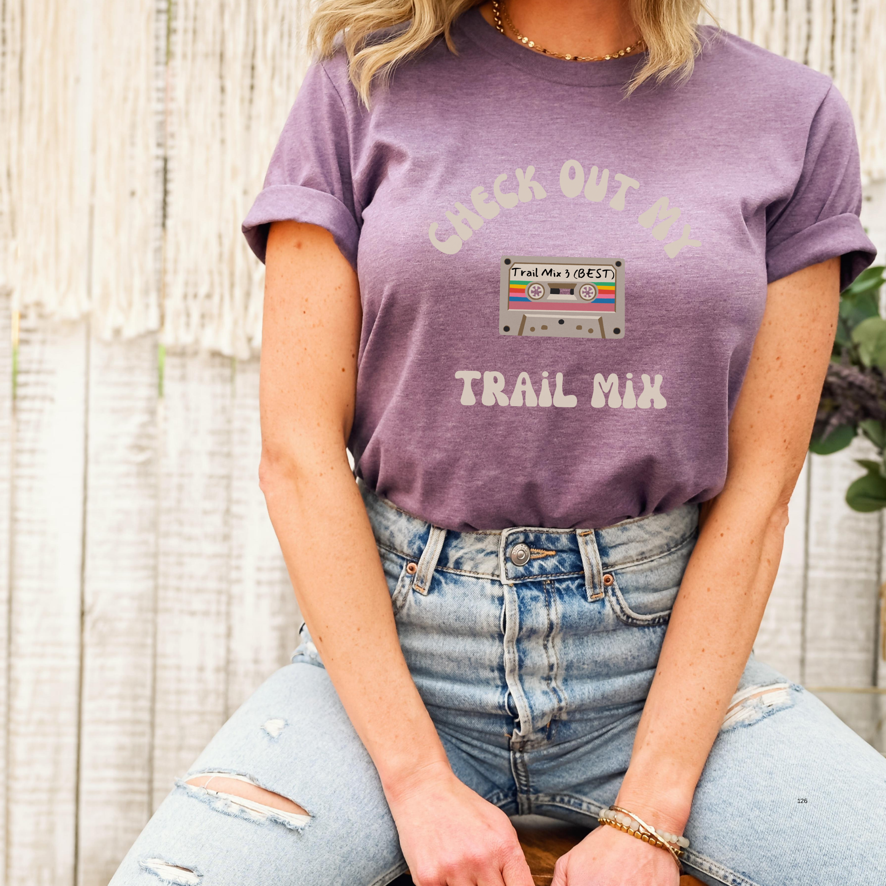 Check Out My Trail Mix Unisex Tee