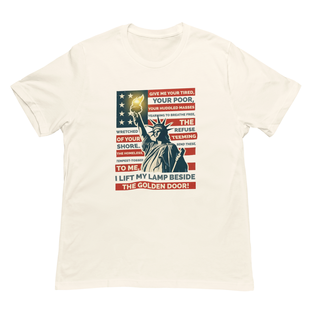 Statue of Liberty "Give Me Your Tired, Your Poor" Freedom Tee