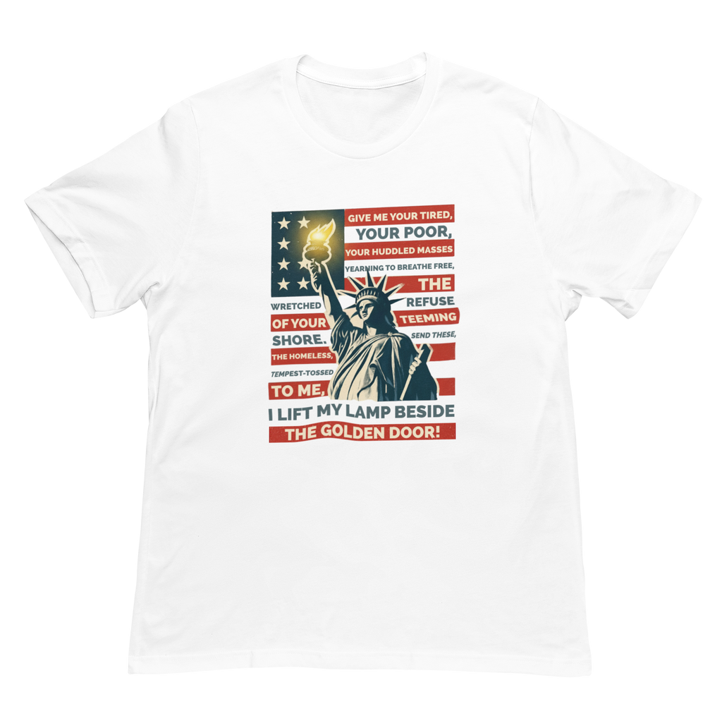 Statue of Liberty "Give Me Your Tired, Your Poor" Freedom Tee
